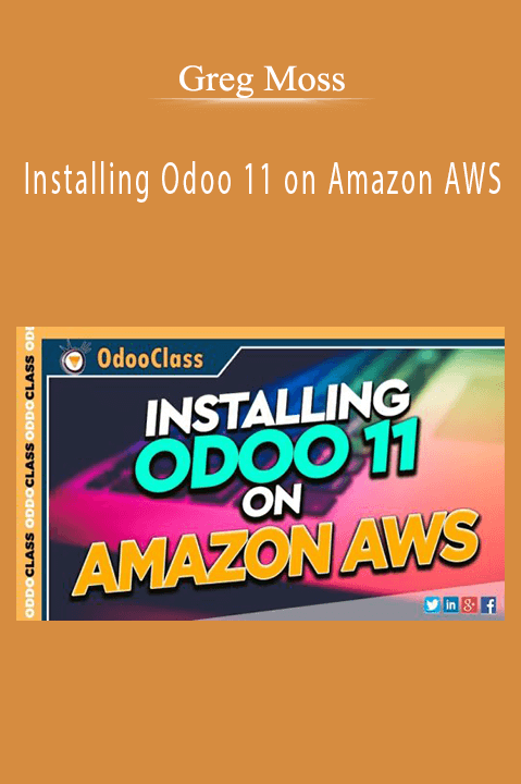 Greg Moss – Installing Odoo 11 on Amazon AWS