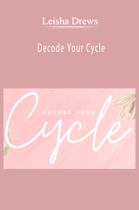 Leisha Drews – Decode Your Cycle