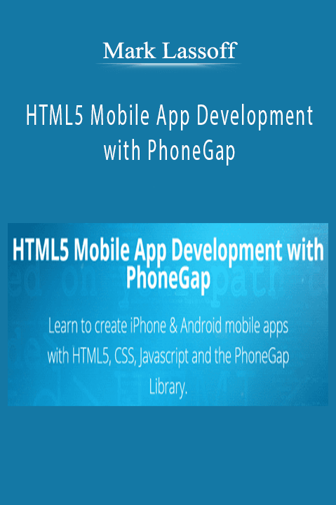 Mark Lassoff – HTML5 Mobile App Development with PhoneGap