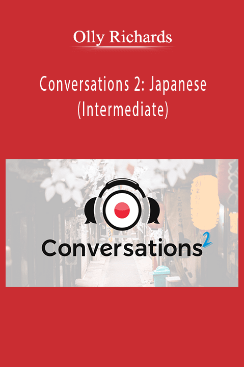Olly Richards – Conversations 2 Japanese (Intermediate)