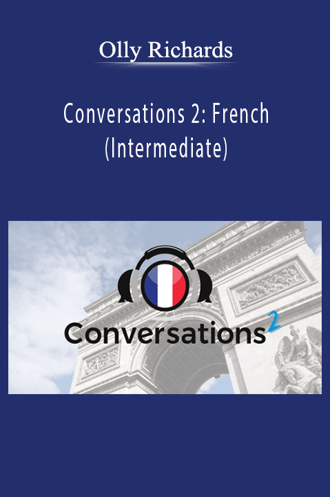 Olly Richards – Conversations French (Intermediate)