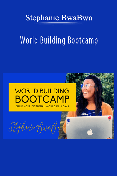 Stephanie BwaBwa – World Building Bootcamp